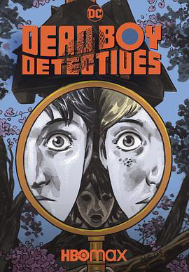 死亡男孩侦探社 Dead Boy Detectives